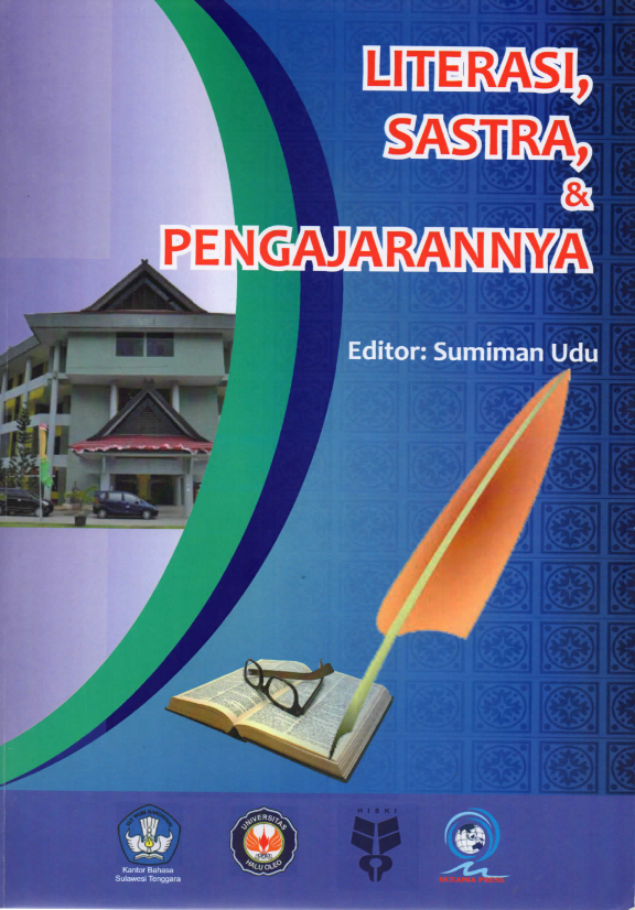 Prosiding SEMINAR NASIONAL HIMPUNAN SARJANA KESUSASTRAAN INDONESIA (HISKI), "Literasi Sastra dan Pengajarannya"